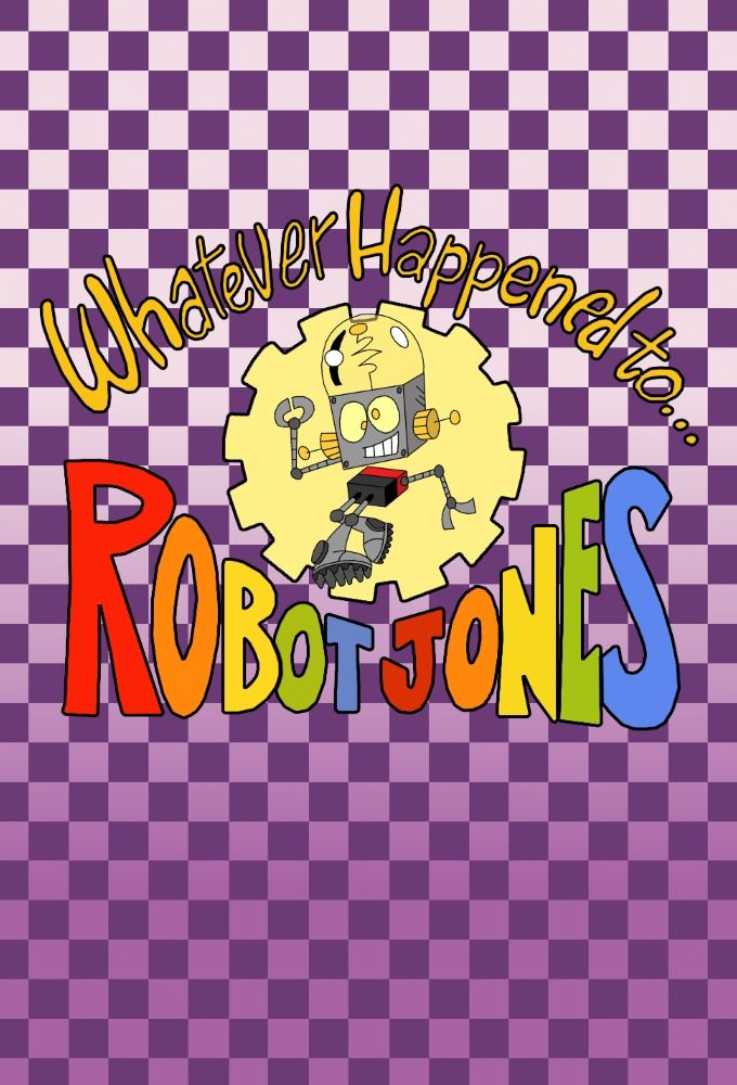 Сериал Whatever Happened to... Robot Jones?