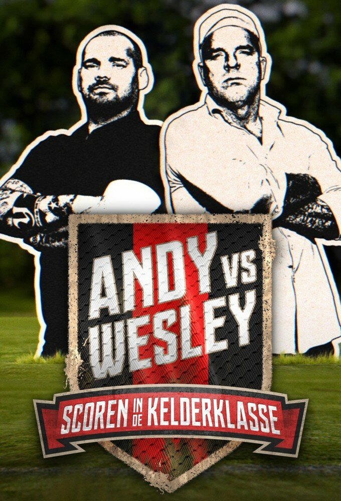Show Andy vs. Wesley: Scoren in de kelderklasse