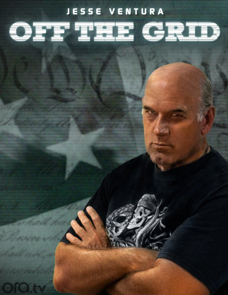 Show Off the Grid with Jesse Ventura