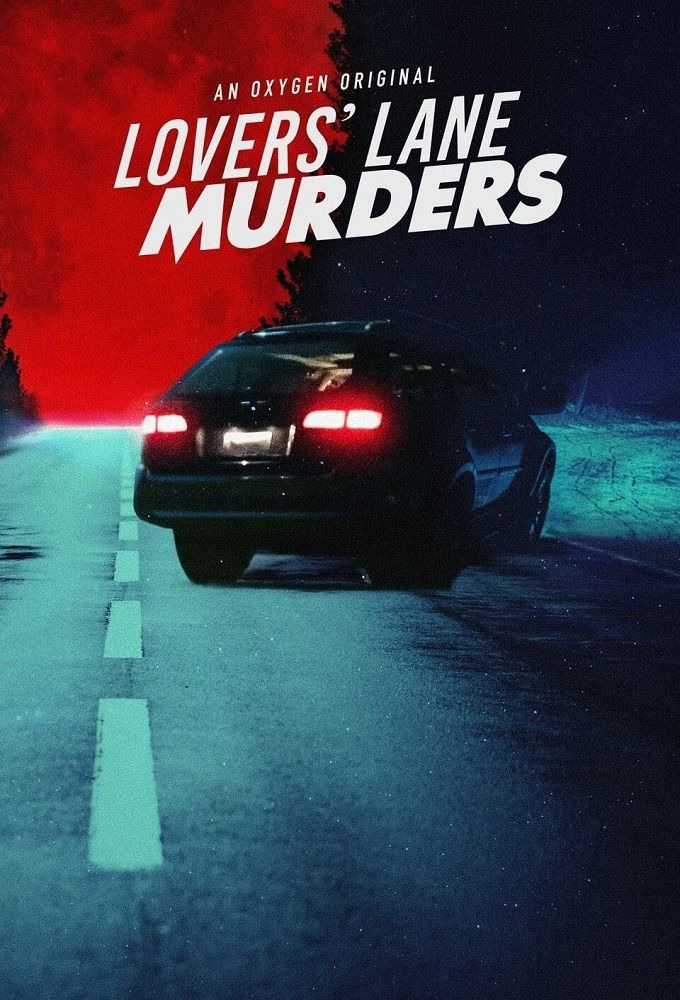 Сериал Lovers' Lane Murders