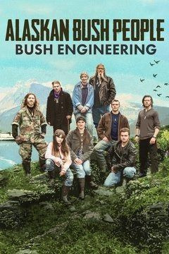 Сериал Alaskan Bush People: Bush Engineering