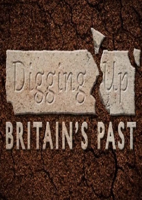 Сериал Digging Up Britain's Past