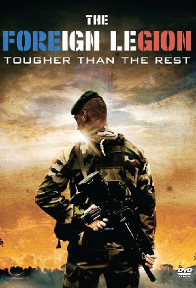 Сериал The Foreign Legion: Tougher Than the Rest