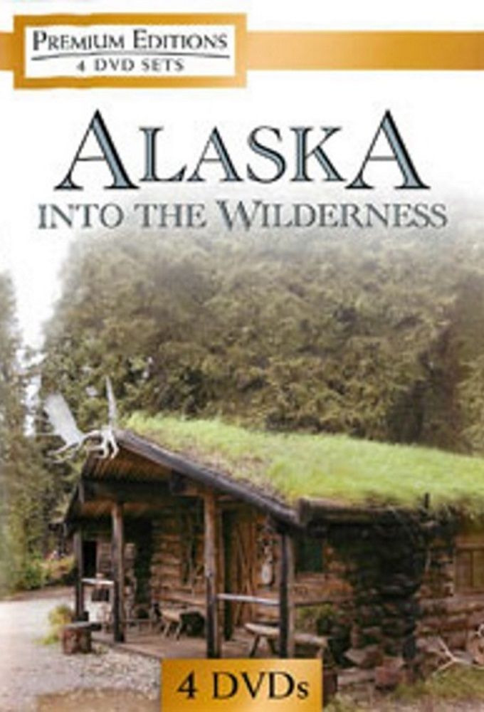 Сериал Alaska Into the Wilderness