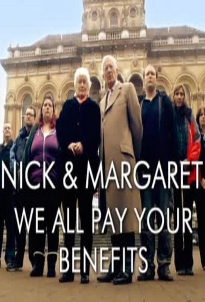 Сериал Nick and Margaret: We All Pay Your Benefits