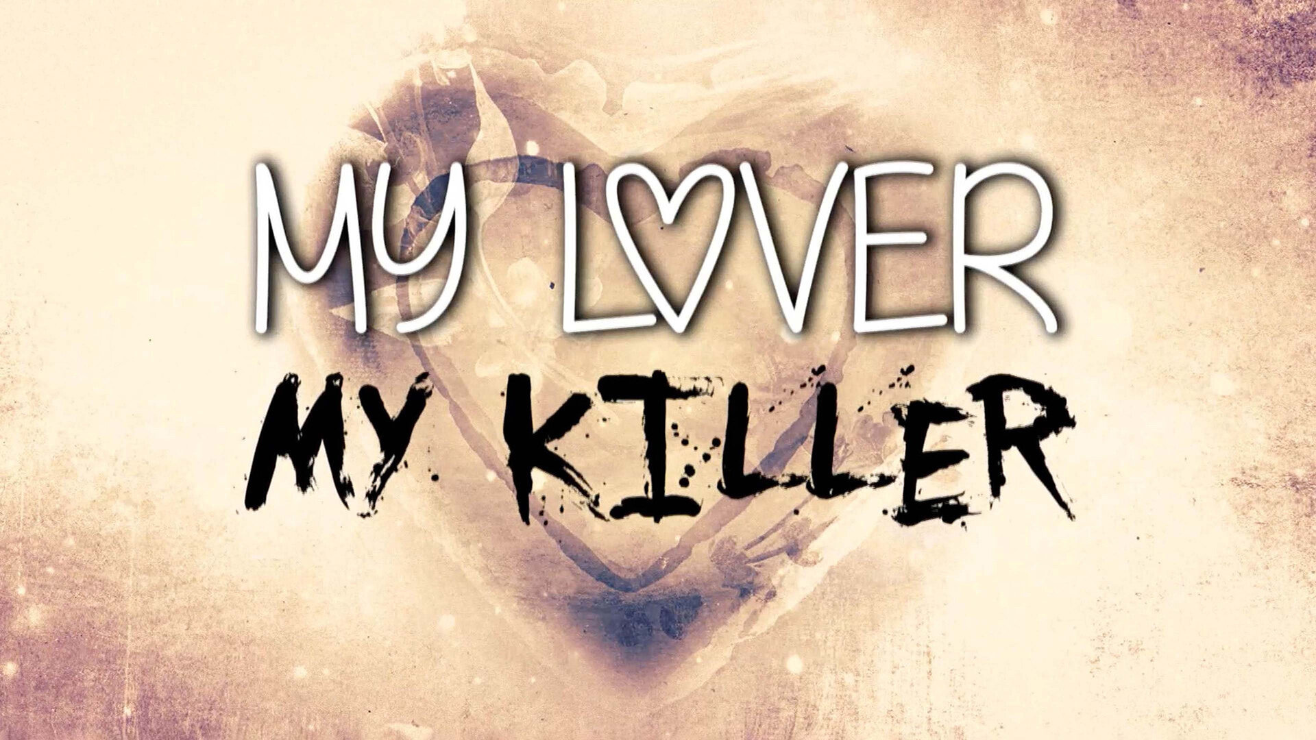 Сериал My Lover My Killer
