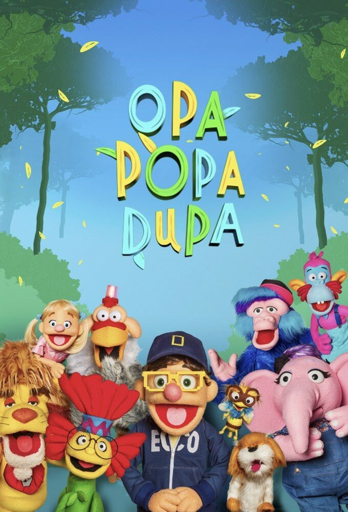 Сериал Opa Popa Dupa