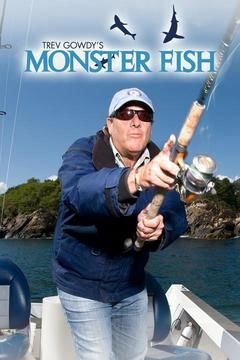 Сериал Trev Gowdy's Monster Fish
