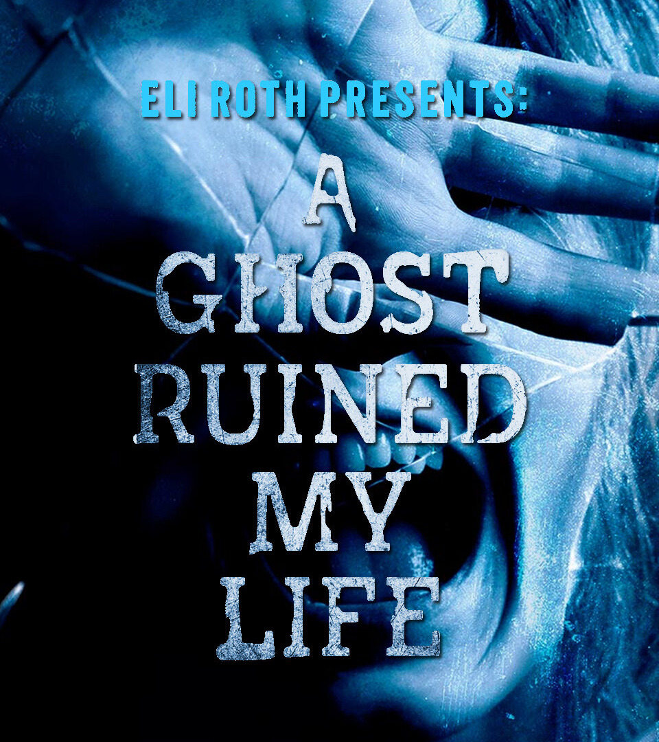 Show A Ghost Ruined My Life