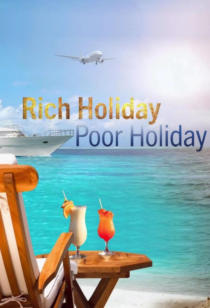 Сериал Rich Holiday, Poor Holiday