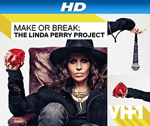 Сериал Make or Break: The Linda Perry Project