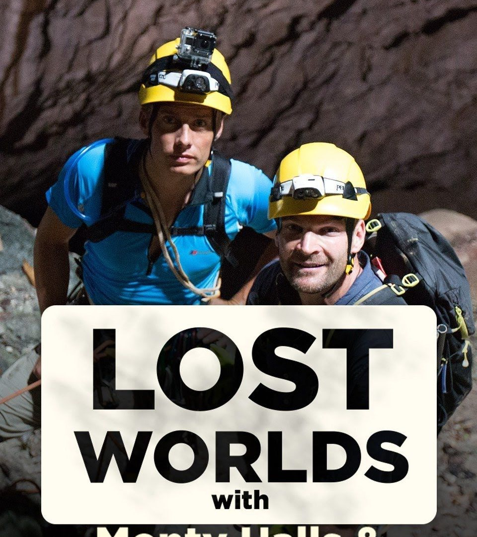 Сериал Lost Worlds with Monty Halls and Leo Houlding