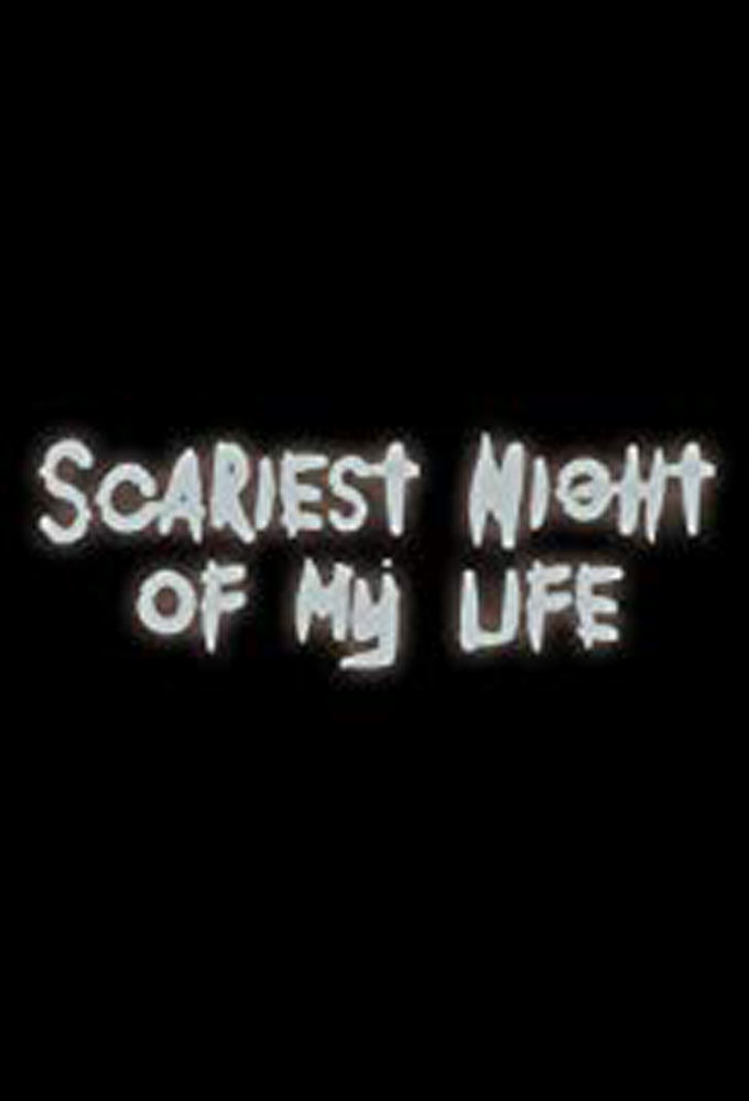 Show Scariest Night of My Life