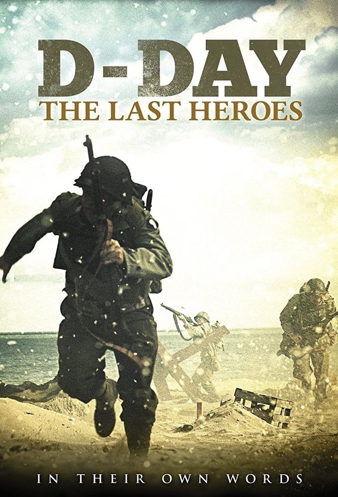 Сериал D-Day: The Last Heroes