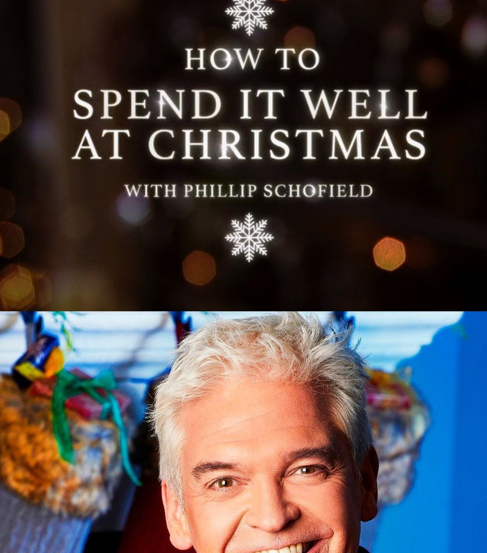 Show How to Spend It Well at Christmas with Phillip Schofield