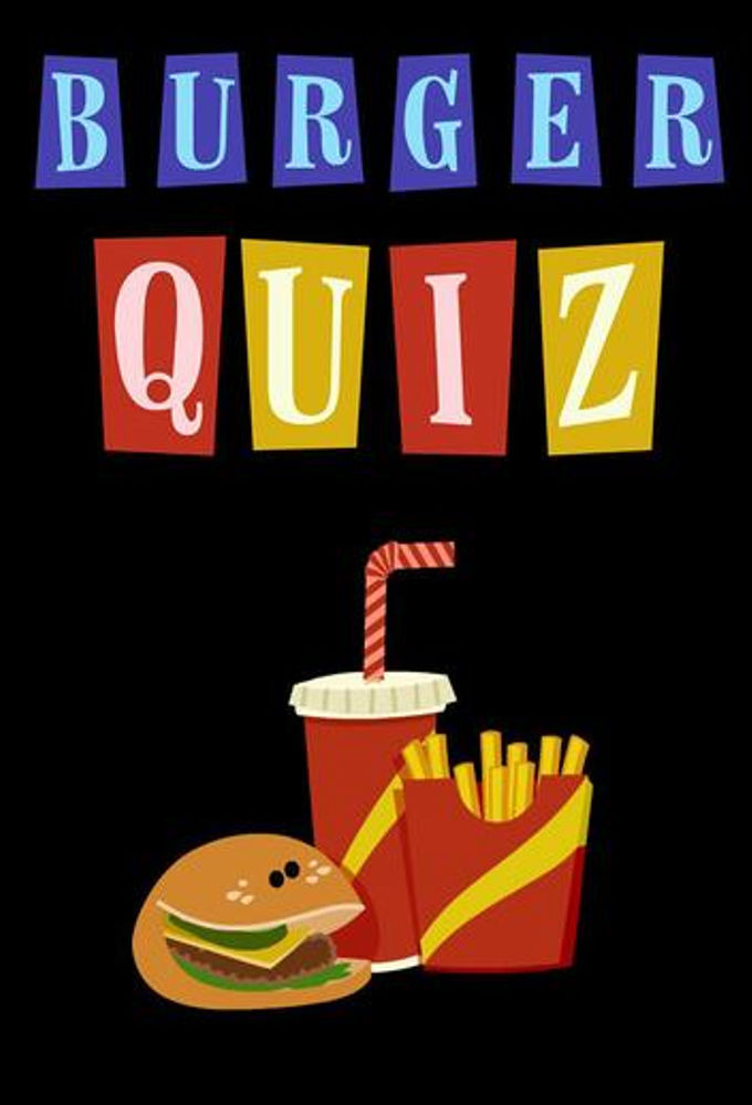 Сериал Burger Quiz