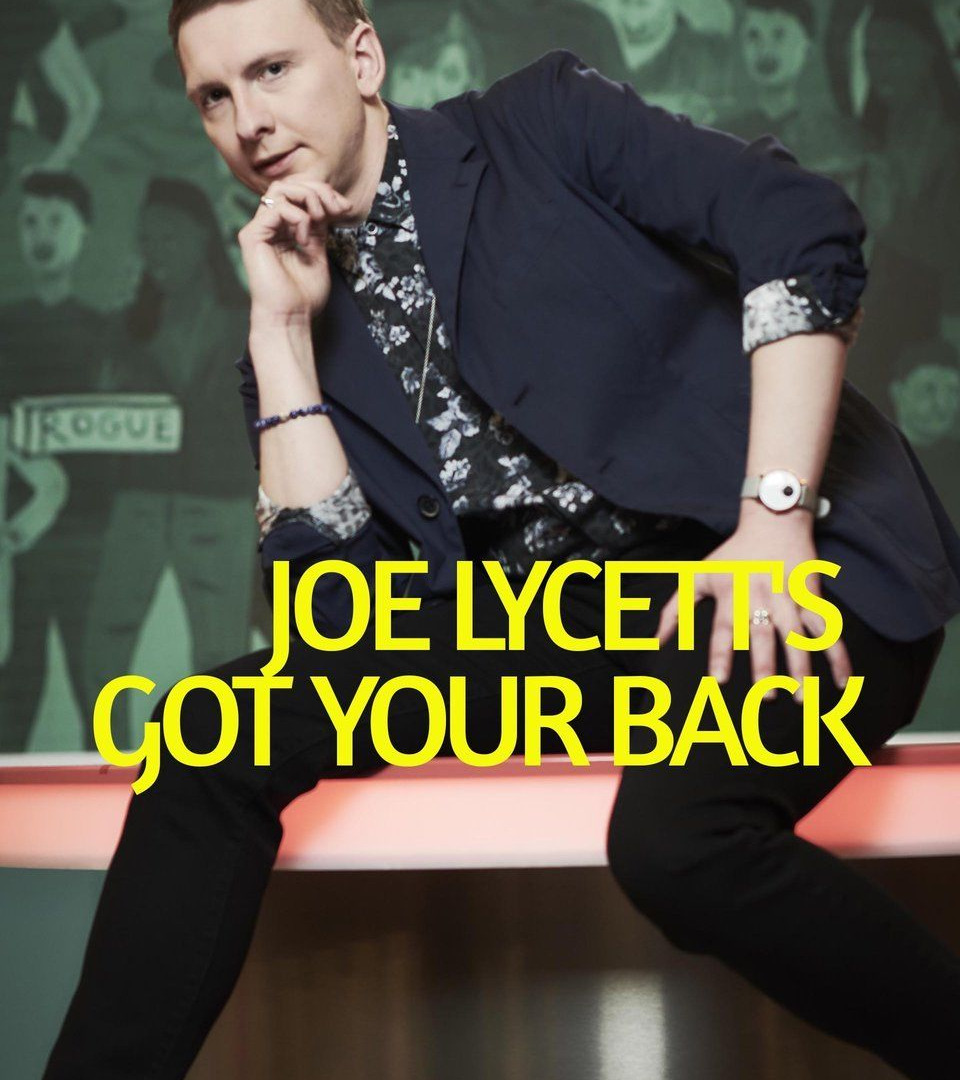 Show Joe Lycett's Got Your Back