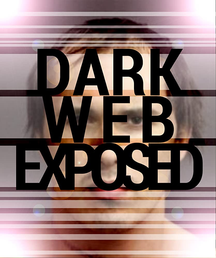 Сериал Dark Web Exposed