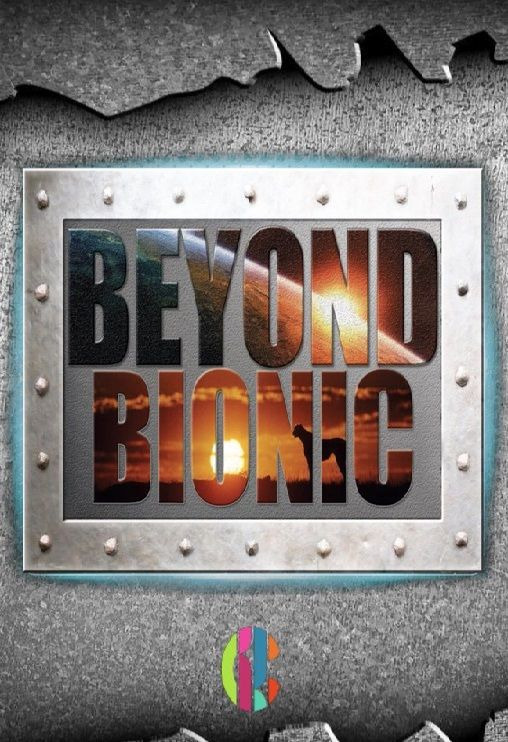 Сериал Beyond Bionic