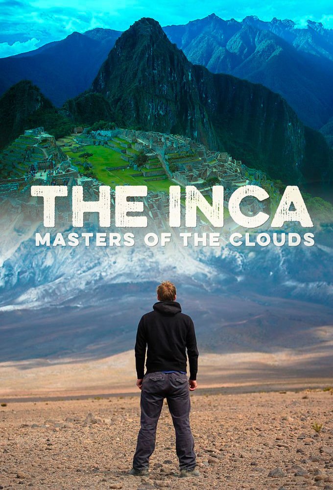Сериал The Inca: Masters of the Clouds