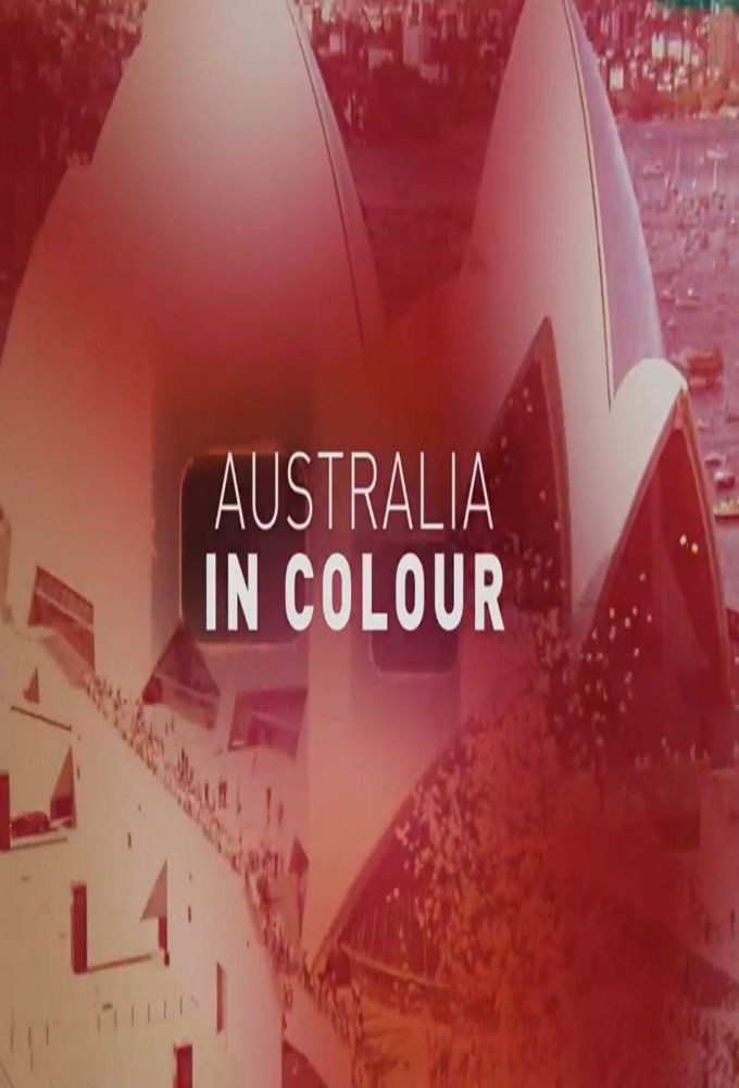 Сериал Australia in Colour