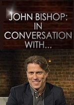 Show John Bishop: In Conversation With...