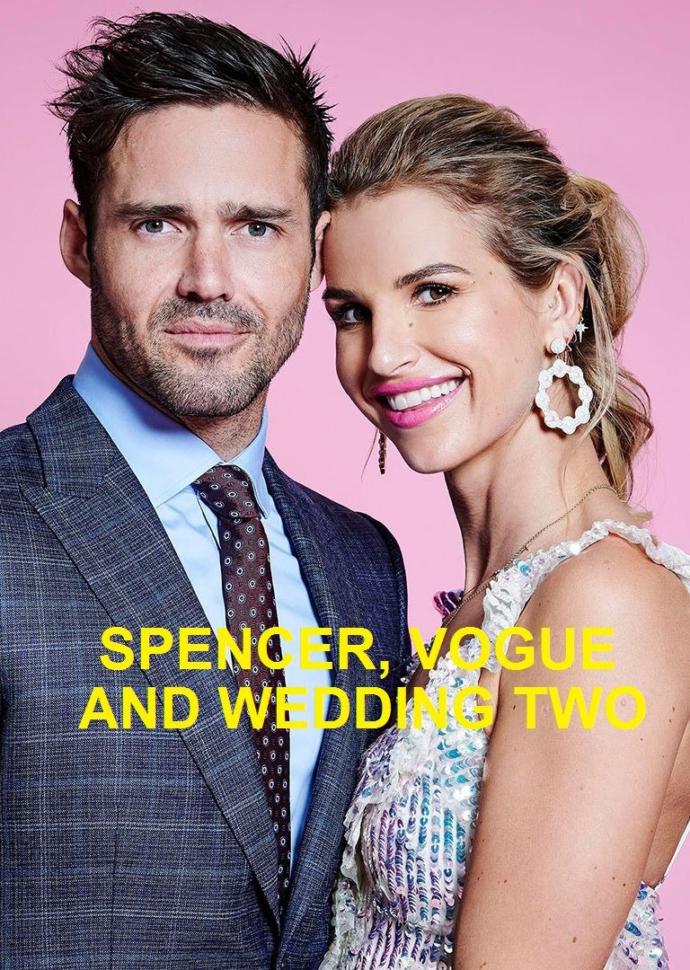 Show Spencer, Vogue and Wedding Two