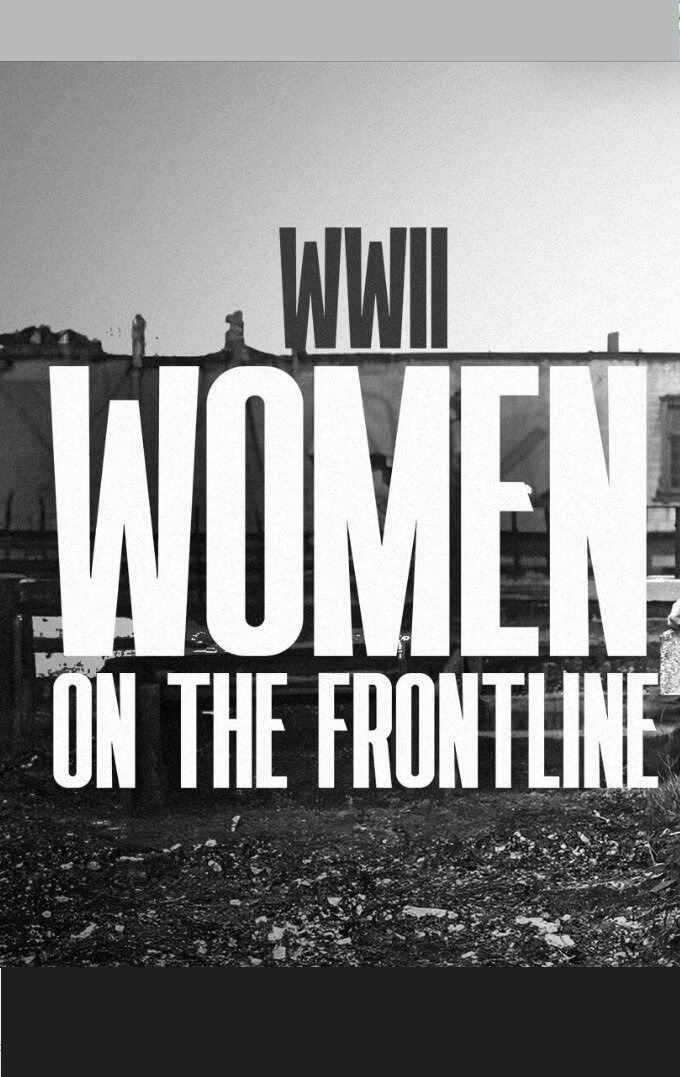 Сериал WWII: Women on the Frontline