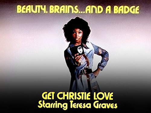 Show Get Christie Love!