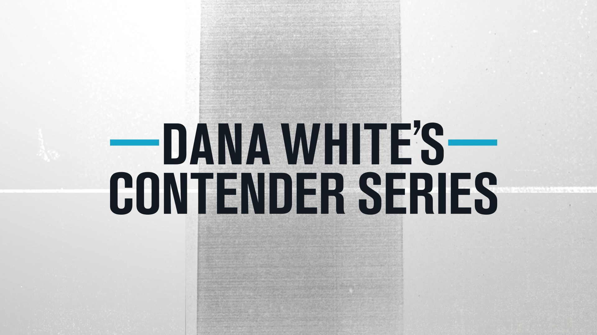 Show Dana White's Tuesday Night Contender Series