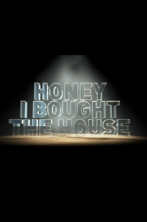 Сериал Honey I Bought the House