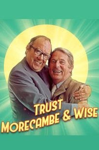 Show Trust Morecambe & Wise
