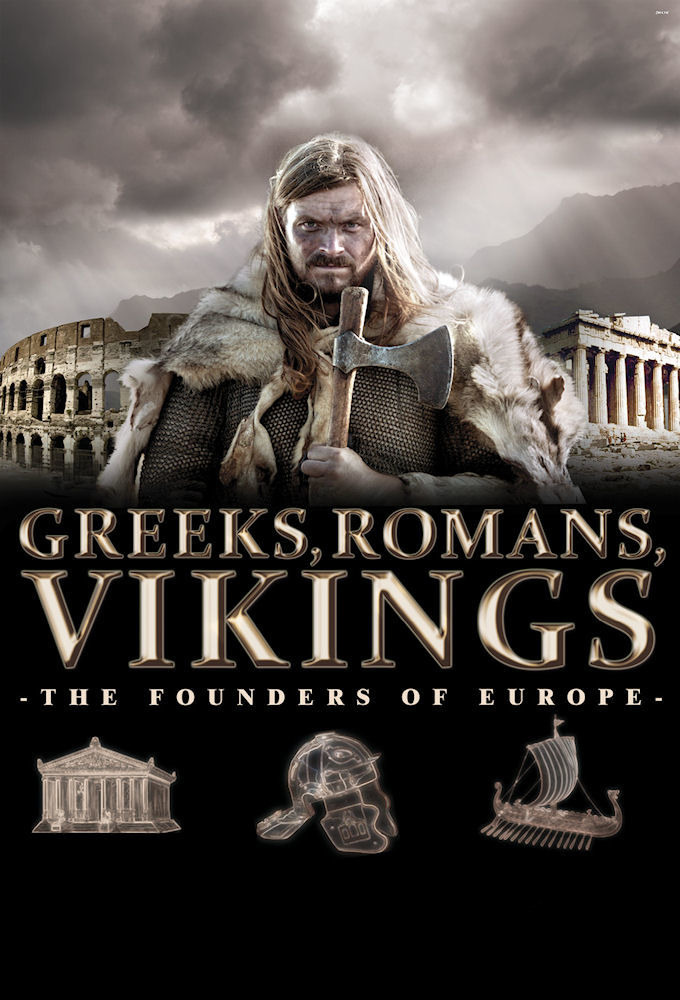 Show Greeks, Romans, Vikings: The Founders of Europe
