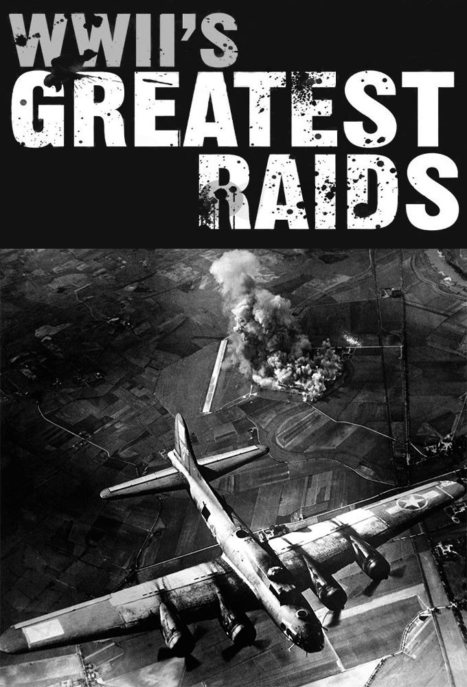 Сериал WWII's Greatest Raids
