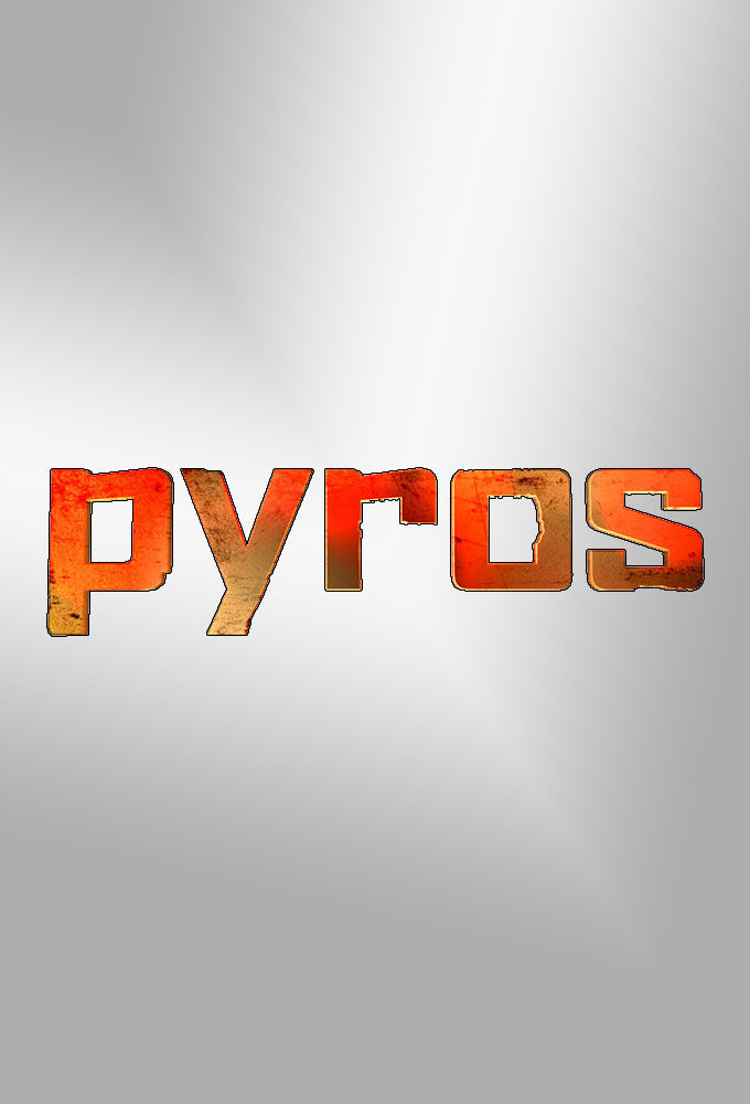 Сериал Pyros