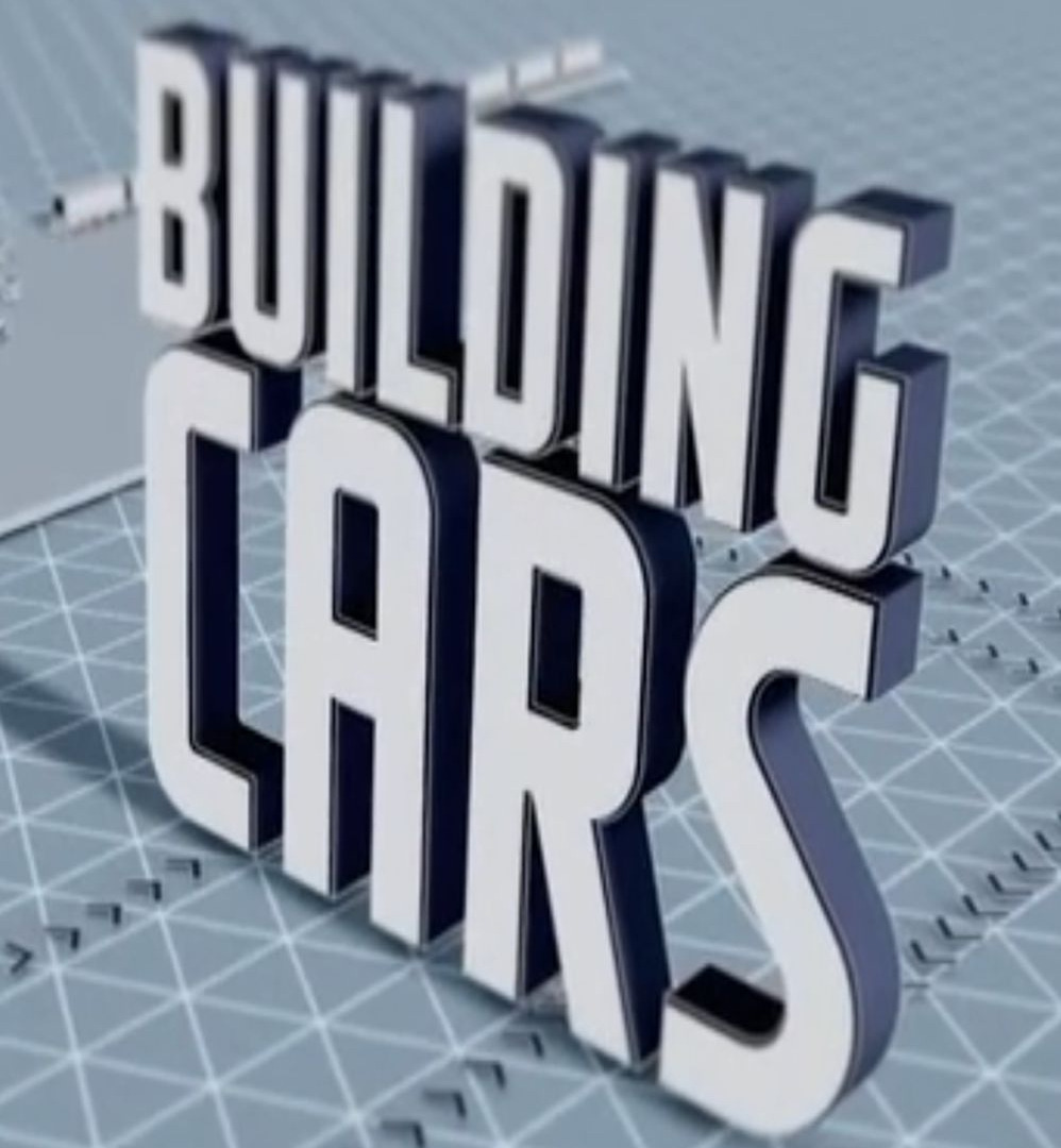 Сериал Building Cars: Secrets of the Assembly Line