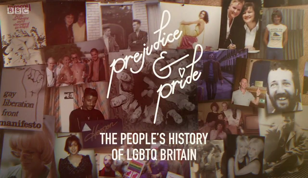 Show Prejudice and Pride: The People's History of LGBTQ Britain