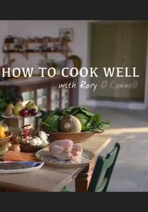 Show How to Cook Well with Rory O'Connell