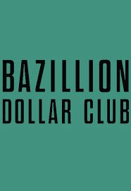 Сериал Bazillion Dollar Club