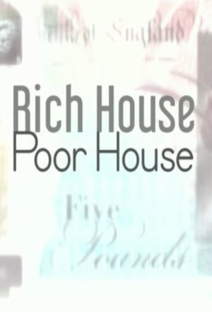 Сериал Rich House, Poor House