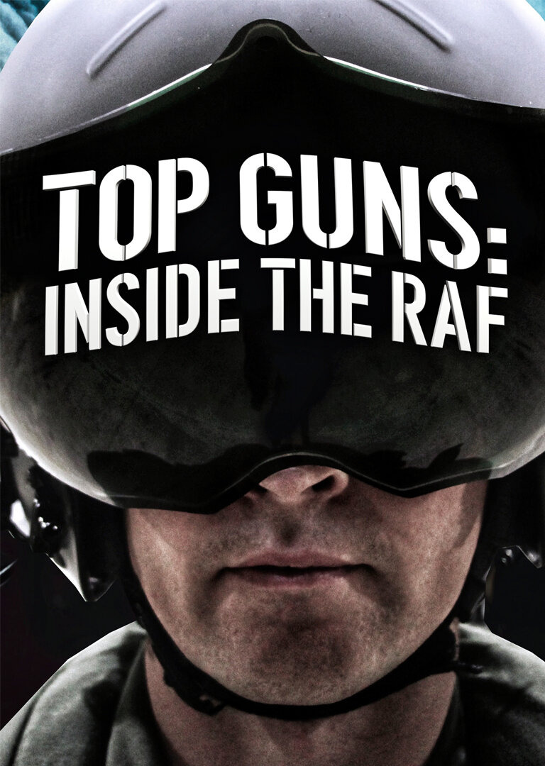 Сериал Top Guns: Inside the RAF