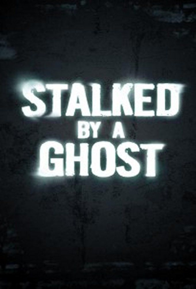 Сериал Stalked by a Ghost