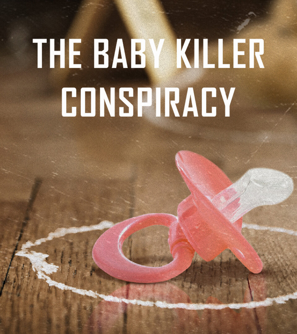 Сериал The Baby Killer Conspiracy