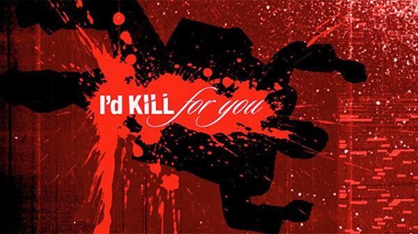 Show I'd Kill for You
