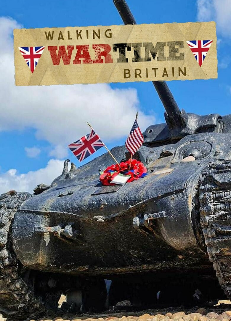 Сериал Walking Wartime Britain
