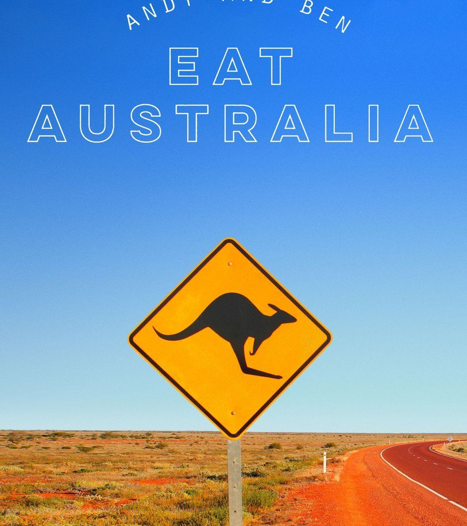 Show Andy and Ben Eat Australia