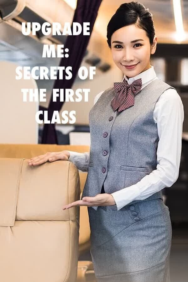 Show Upgrade Me: Secrets of the First Class