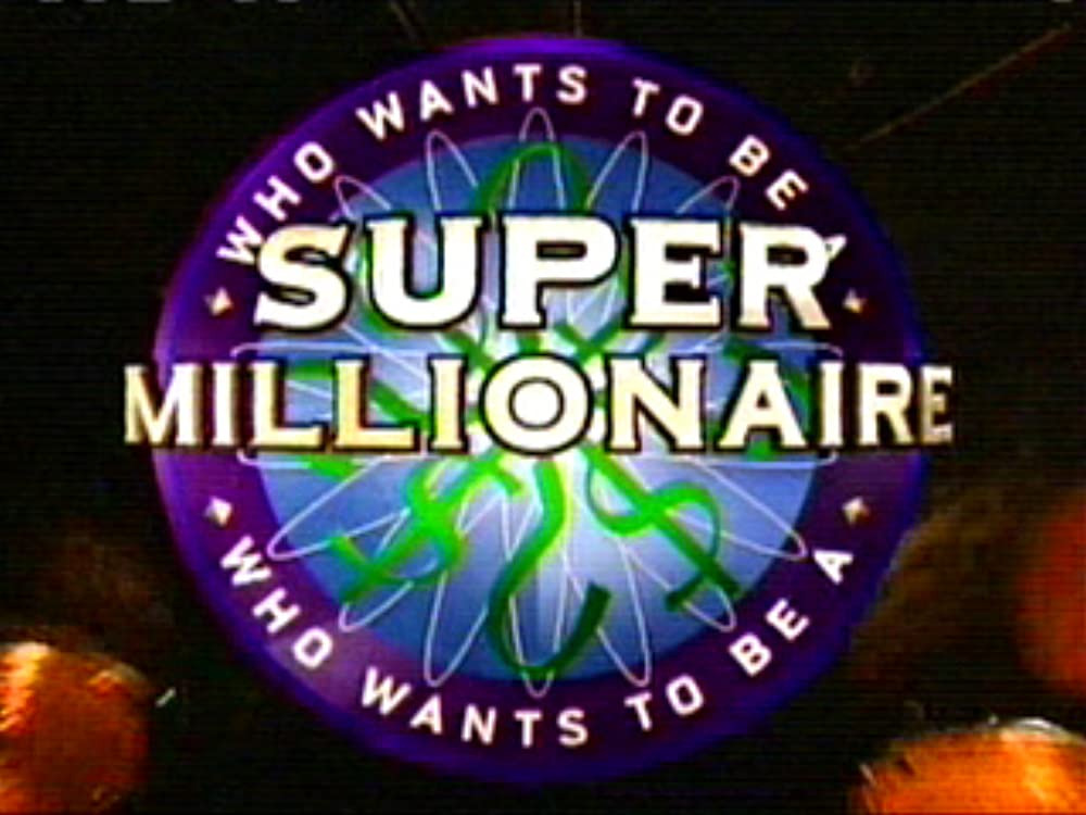 Сериал Who Wants to Be a Super Millionaire