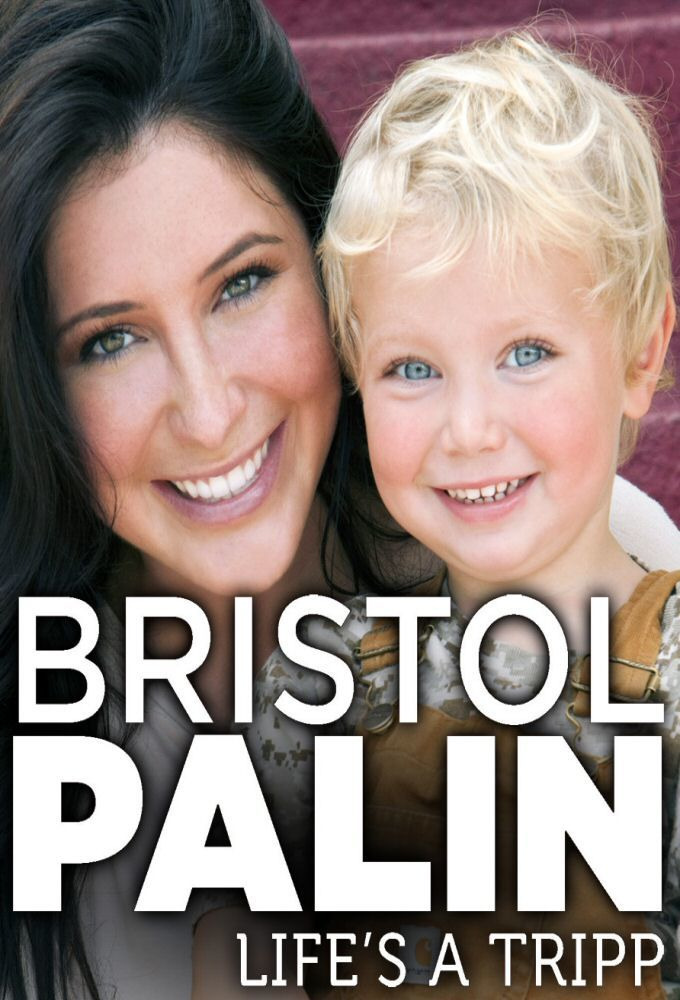 Show Bristol Palin: Life's a Tripp