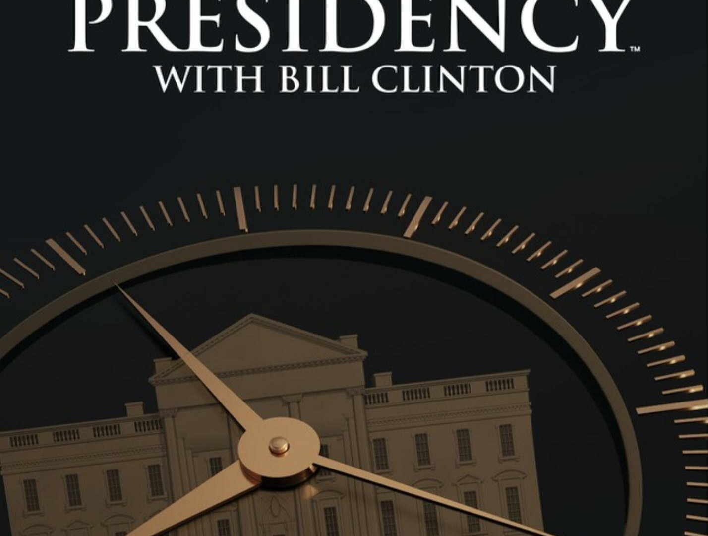 Show The American Presidency with Bill Clinton